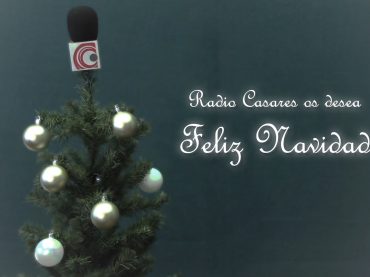 Radio Casares os desea feliz Navidad y próspero año nuevo