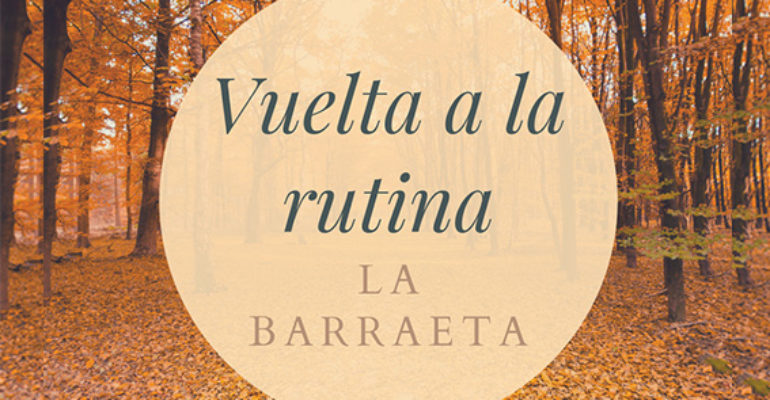 La Barraeta | Vuelta a la rutina